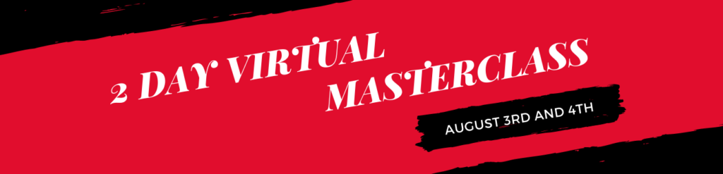 Banner for 2 Day Masterclass happening on August 3rd and 4th 2022